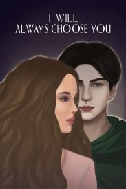 I will always choose you
